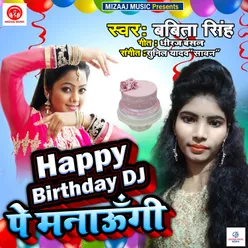 Happy Birthday DJ Pe Manaungi